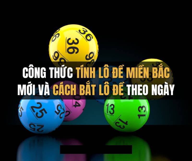 Cach Danh Lo De Mien Bac Chuan Xac Theo Nhieu Meo Hay