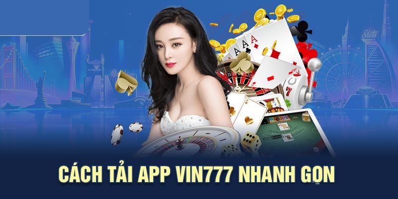 Cách tải app Vin777 trên điện thoại Android