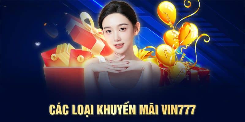 Tổng quan hệ thống khuyến mãi tại Vin777